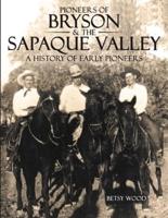 Pioneers of Bryson & the Sapaque Valley: A History of Early Pioneers