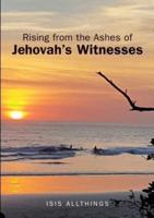 Rising from the Ashes of  Jehovah?s Witnesses
