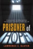 Prisoner of Hope: A young woman's terrifying experience and courageous escape from a modern-day cult