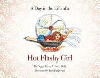 A Day in the Life of a Hot Flashy Girl