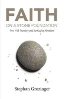 Faith On a Stone Foundation