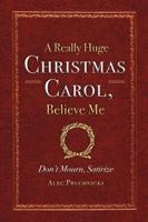 A Really Huge Christmas Carol, Believe Me