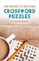 The Secret to Solving Crossword Puzzles. Volume 1