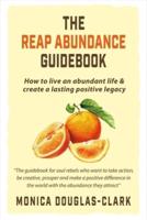 The Reap Abundance Guidebook Volume 1