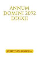 Annum Domini 2092 DDIXII