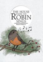 The House Where the Robin Sings
