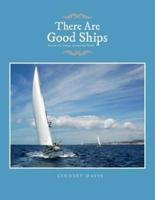 There Are Good Ships: Journal of a Voyage Around the World