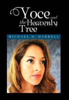 Yoce and the Heavenly Tree: Michael D. Harrell