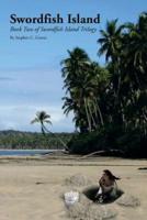 Swordfish Island: Book Two of Swordfish Island Trilogy