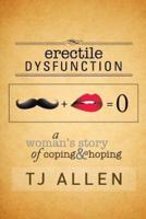 Erectile Dysfunction: A Woman's Story of Coping & Hoping
