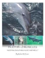 Dolphin Chronicles: Keeping Dolphins Alive and Well