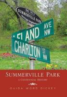 Summerville Park: A Centennial History