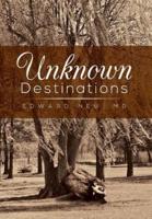 Unknown Destinations