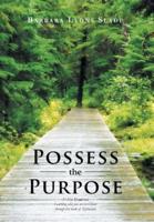 Possess the Purpose: A 31-Day Devotional Learning Who You Are in Christ Through the Book of Ephesians