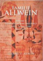 Familie Allwein: Volume 2: Journey in Time & Place - Part 1