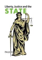 Liberty, Justice and the State
