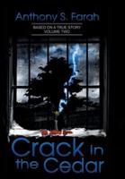 Crack in the Cedar: Volume 2