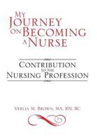 My Journey On Becoming a Nurse