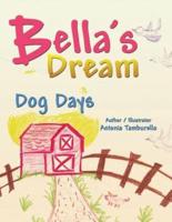 Bella's Dream: Dog Days
