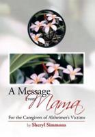 A Message from Mama: For the Caregivers of Alzheimer's Victims