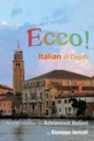 Ecco! Italian in Depth - An Introduction to Advanced Italian