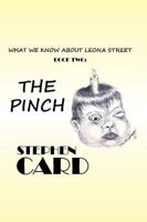 The Pinch: What We Know about Leona Street: Book Two