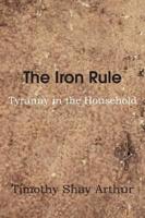 The Iron Rule, or Tyranny in the Household