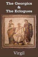 The Georgics & The Eclogues
