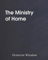 The Ministry of Home, Brief Expository Lectures on Divine Truth