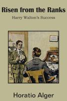 Risen from the Ranks, Harry Walton's Success