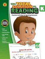 Your Total Solution for Reading, Grade K