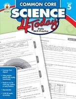 Common Core Science 4 Today, Grade 5