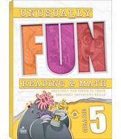 Unusually Fun Reading & Math Workbook, Grade 5