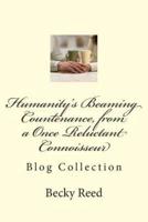 Humanity's Beaming Countenance, from a Once Reluctant Connoisseur