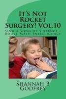 It's Not Rocket Surgery! Vol.10