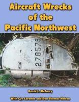 Aircraft Wrecks of the Pacific Northwest