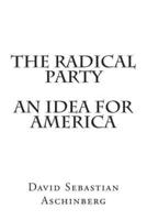 The Radical Party an Idea for America