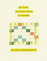 86 7-Letter Bingo Stem Words for Scrabble