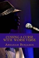 Cussing A Curse With Worse Verse
