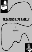 Treating Life Fairly
