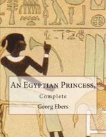 An Egyptian Princess,