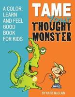 Tame Your Thought Monster