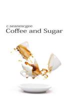 Coffee and Sugar
