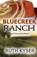 True Cover - Book 2 - Bluecreek Ranch