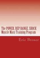 The Power, Rep Range, Shock Mass Building System