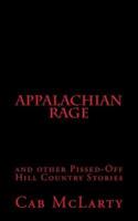 APPALACHIAN RAGE and Other Pissed-Off Hill Country Stories