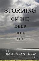 Storming on the Deep Blue Sea