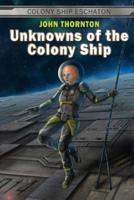 Unknowns of the Colony Ship