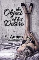 The Object of His Desire