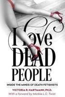 I Love Dead People